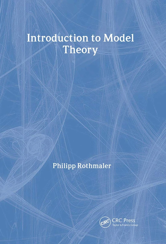 Introduction to Model Theory (Algebra, Logic and Applications)