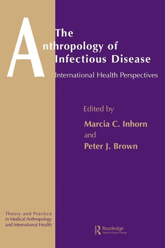 The Anthropology of Infectious Disease: International Health Perspectives (ICC Publication): 4