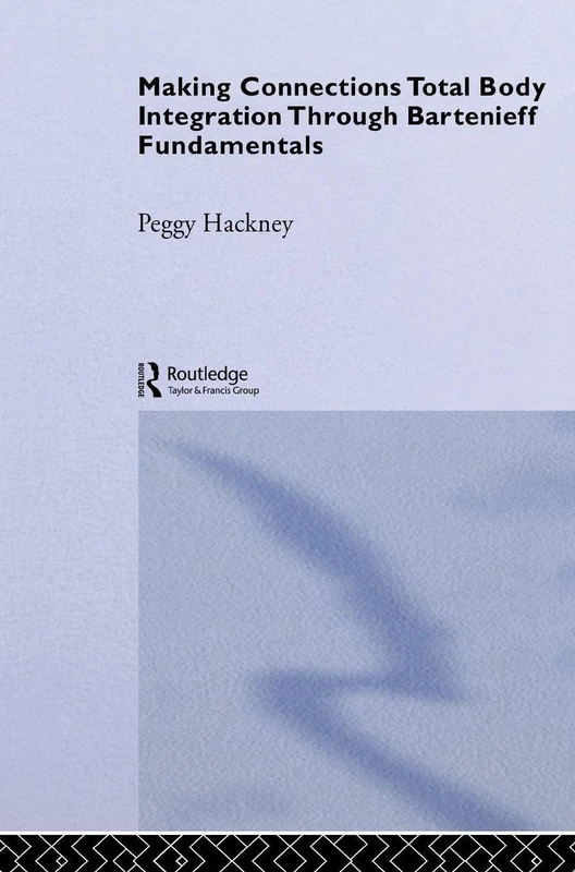 Routledge - Making Connections: Total Body Integration Book