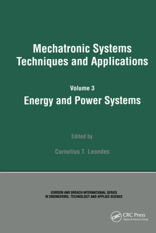 Energy and Power Systems: 03 (Mechatronic Systems, Techniques, and Applications)