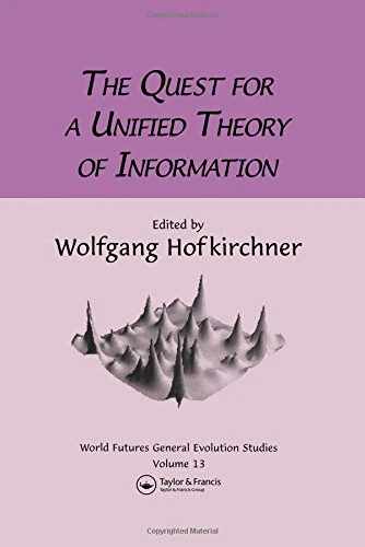 Quest For A Unified Theory: Proceedings of the Second International Conference on the Foundations of Information Science (World-Futures General Evolution Studies, Vol 13) - Image 1