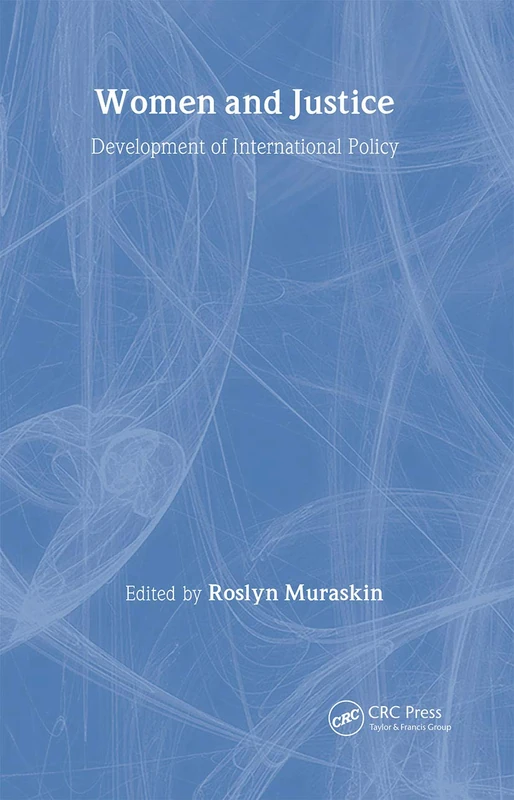 Routledge Women and Justice: Development of International Policy