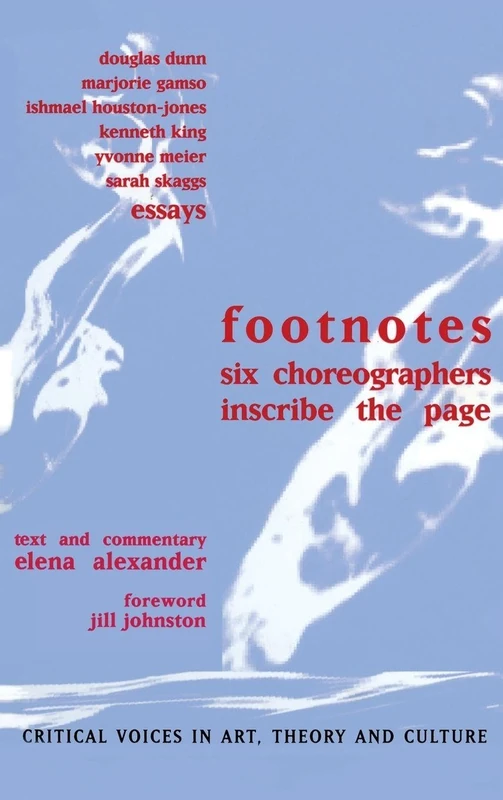 Routledge Footnotes: Six Choreographers Inscribe the Page
