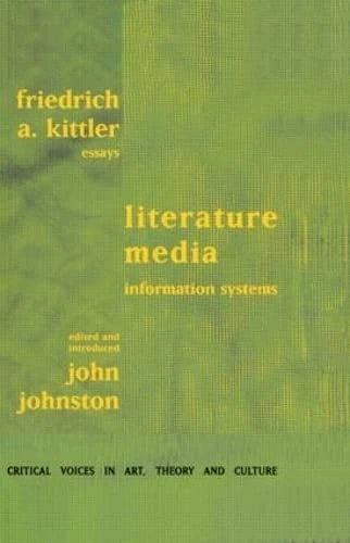 Literature, Media, Information Systems: Information systems (Critical Voices in Art, Theory and Culture)