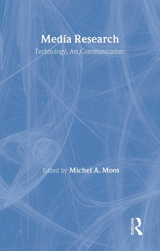 Media Research: Technology, Art and Communication (Critical Voices in Art, Theory and Culture)