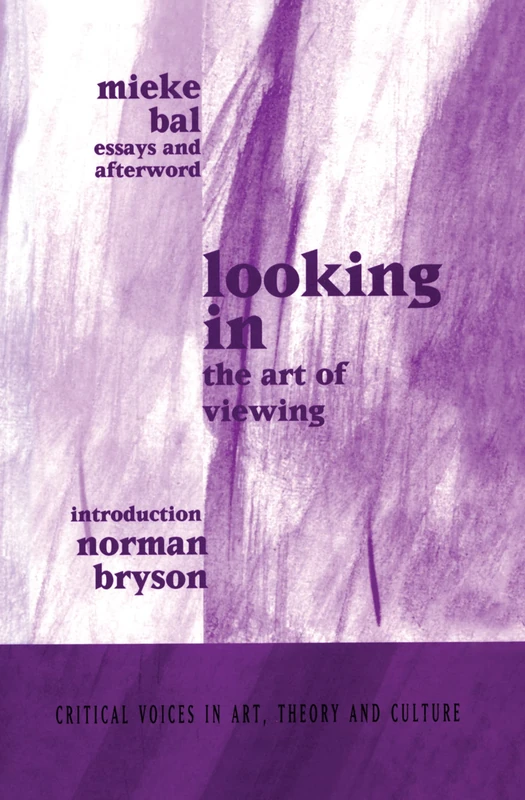 Routledge Looking In: The Art of Viewing - Mieke Bal Book - Image 1
