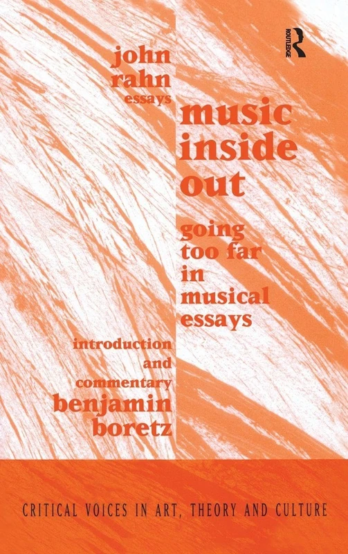 Music Inside Out: Going Too Far in Musical Essays (Critical Voices in Art, Theory and Culture)