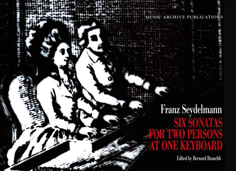 Six Sonatas for Two Persons at One Keyboard: Franz Seydelmann: 2 (Music Archive Publications)