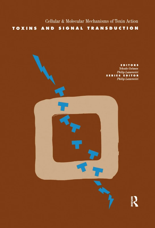 Toxins and Signal Transduction: 1 (Cellular and Molecular Mechanisms of Toxic Action)