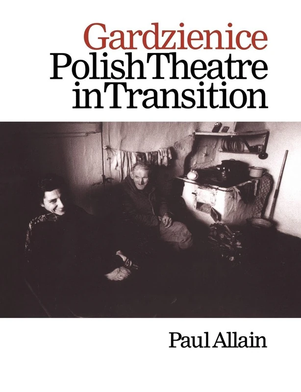 Gardzienice: Polish Theatre in Transition: 022 (Contemporary Theatre Studies (Paperback)) - Image 1