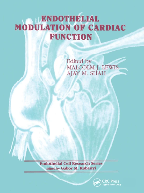 CRC Press Endothelial Modulation of Cardiac Function 0002