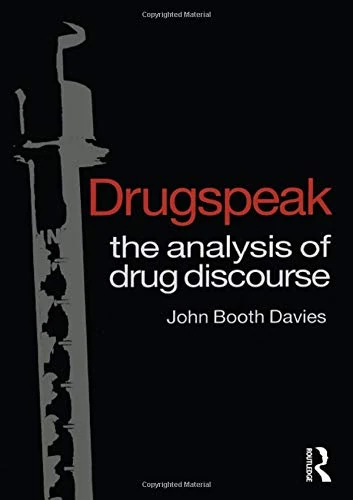 Drugspeak: The Analysis of Drug Discourse - Image 1
