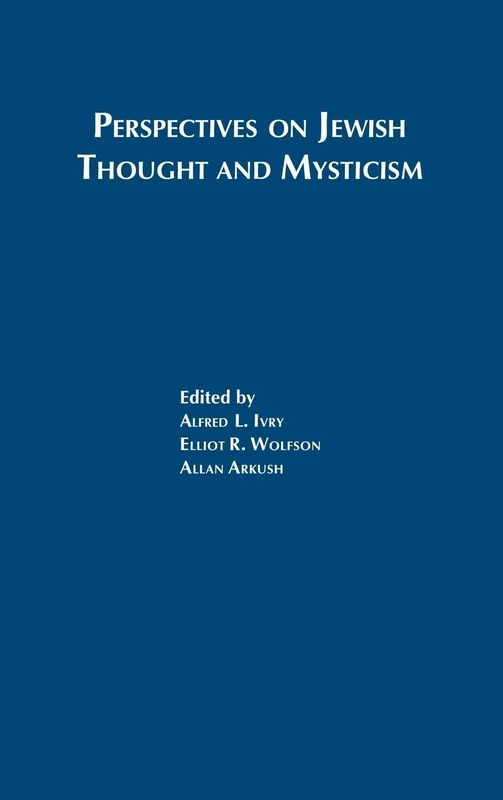 Perspectives on Jewish Thought and Mysticism: Proceedings of the International Conference held by The Institute of Jewish Studies, University College ... legacy of its Founder Alexander Altmann