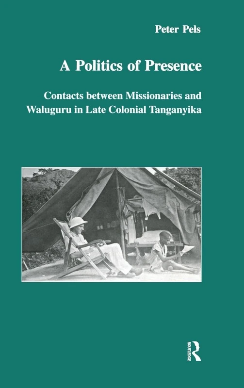 Routledge - A Politics of Presence: Walugru and Missionaries