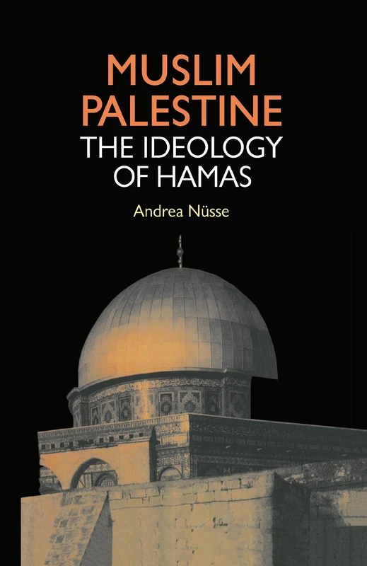Muslim Palestine: The Ideology of Hamas