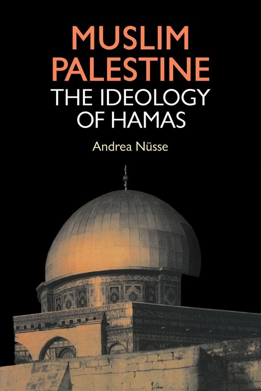 Muslim Palestine: The Ideology of Hamas