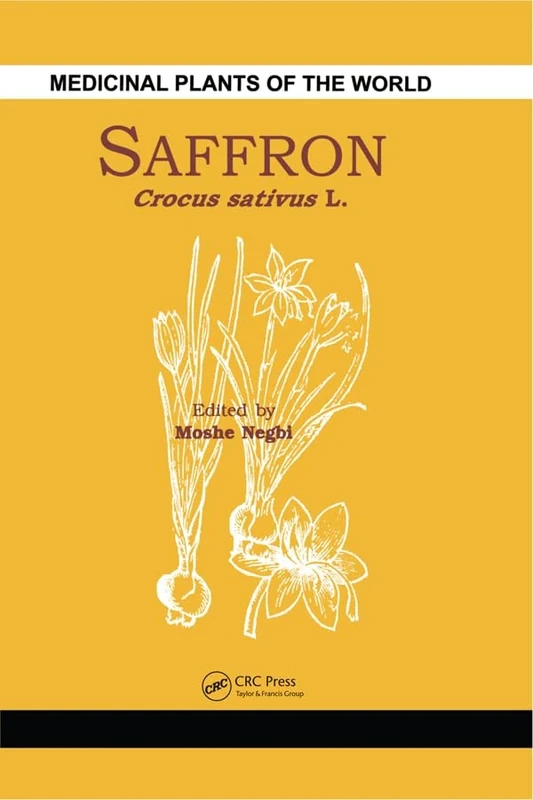 Saffron: Crocus sativus L. (Medicinal and Aromatic Plants - Industrial Profiles)