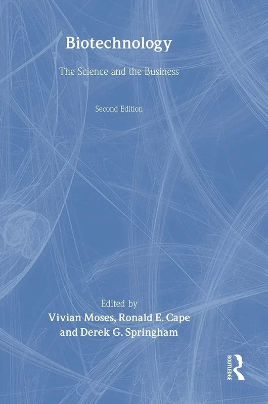 Biotechnology - The Science and the Business: The Science and the Business