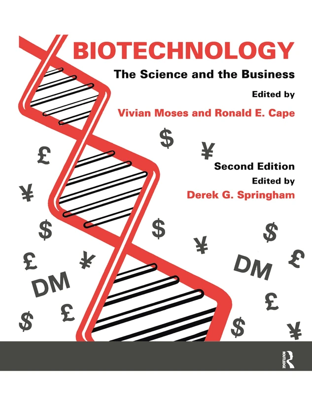 Biotechnology - The Science and the Business: The Science and the Business