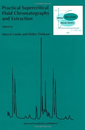 Practical Supercritical Fluid Chromatography and Extraction: 2