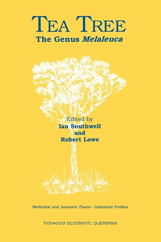 Tea Tree: The Genus Melaleuca (Medicinal and Aromatic Plants - Industrial Profiles)