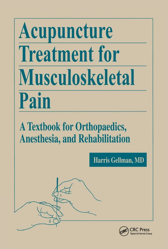 Acupuncture Treatment for Musculoskeletal Pain: A Textbook for Orthopaedics, Anesthesia, and Rehabilitation (War and International Politics in South Asia)