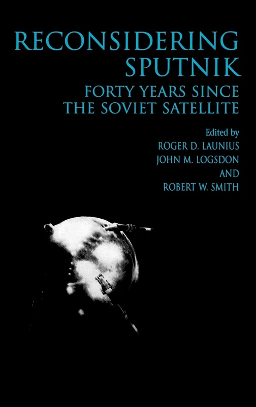 Routledge Reconsidering Sputnik - History of Science Book