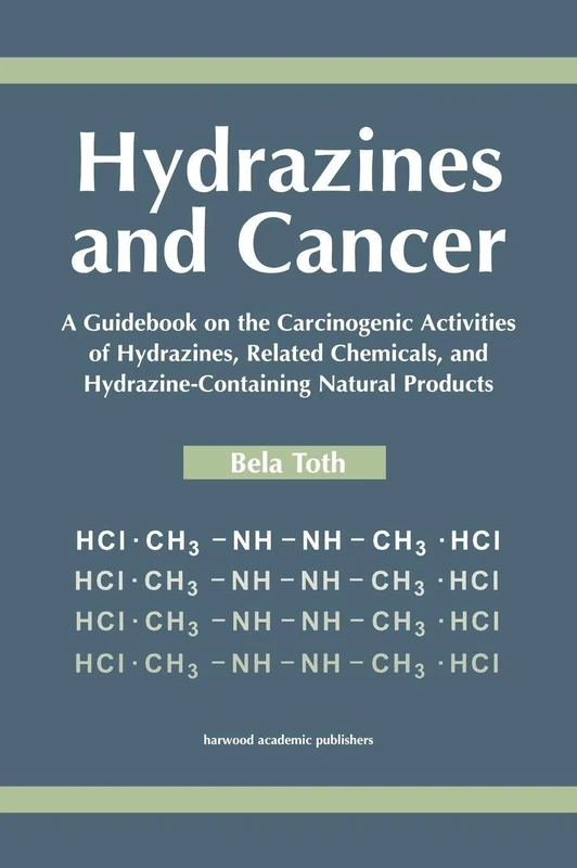 CRC Press - Hydrazines and Cancer: A Guidebook on Carcinogens