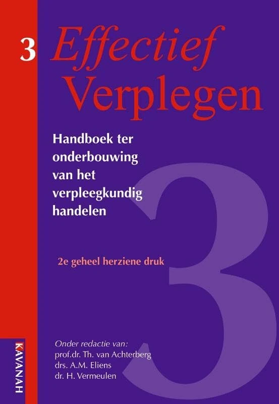 Handboek ter onderbouwing van het verpleegkundig handelen: 3 (Effectief verplegen: handboek ter onderbouwing van het verpleegkundig handelen)