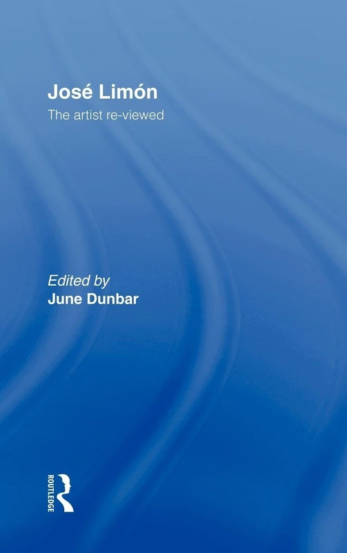 Routledge Jose Limon: An Artist Re-viewed - Dance Studies Book - Image 1