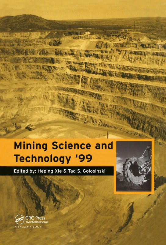 Mining Science and Technology 1999: Proceedings of the '99 international symposium, Beijing, 29-31 August 1999