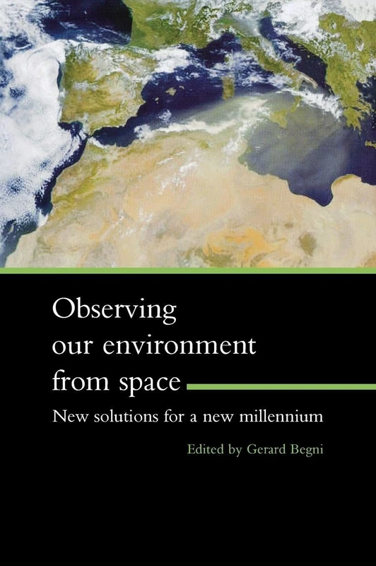 Observing Our Environment from Space - New Solutions for a New Millennium: Proceedings of the 21st EARSel Symposium, Paris, France, 14-16 May 2001
