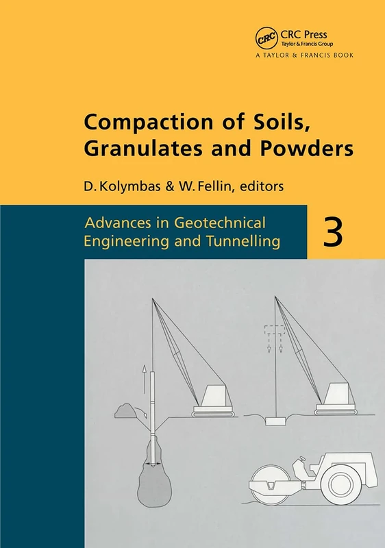 Compaction of Soils, Granulates and Powders: International Workshop on Compaction of Soils, Granulates and Powders, Innsbruck, 28-29 February 2000
