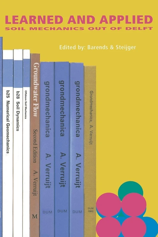 Learned and Applied Soil Mechanics: A tribute to Dr Arnold Verruijt, TUD - Image 1