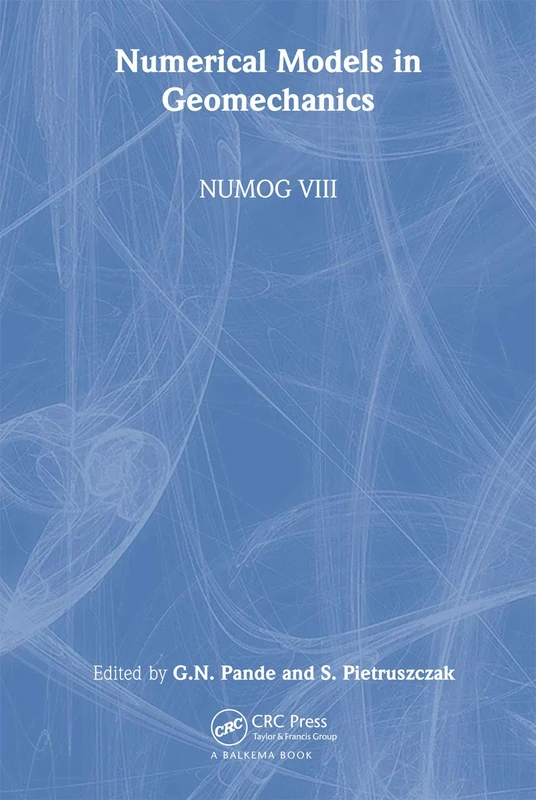 Numerical Models in Geomechanics: Proceedings of the 8th International Symposium NUMOG VIII, Rome, Italy, 10-12 April 2002