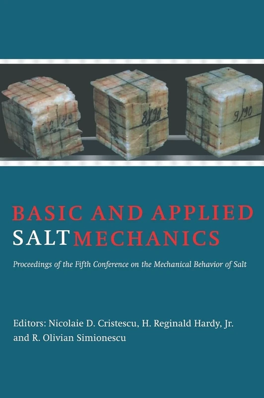 Basic and Applied Salt Mechanics: Proceedings of the 5th Conference on Mechanical Behaviour of Salt, Bucharest, 9-11 August 1999
