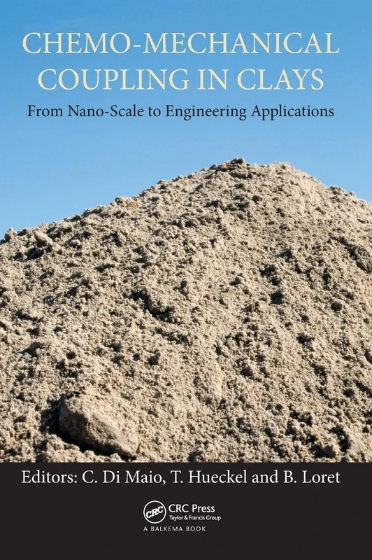 Chemo-Mechanical Coupling in Clays: From Nano-scale to Engineering Applications: Proceedings of the Workshop, Maratea, 38-30 June 2001