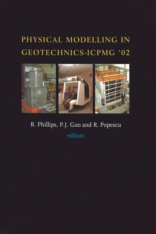 Physical Modelling in Geotechnics: Proceedings of the International Conference ICPGM '02, St John's, Newfoundland, Canada. 10-12 July 2002