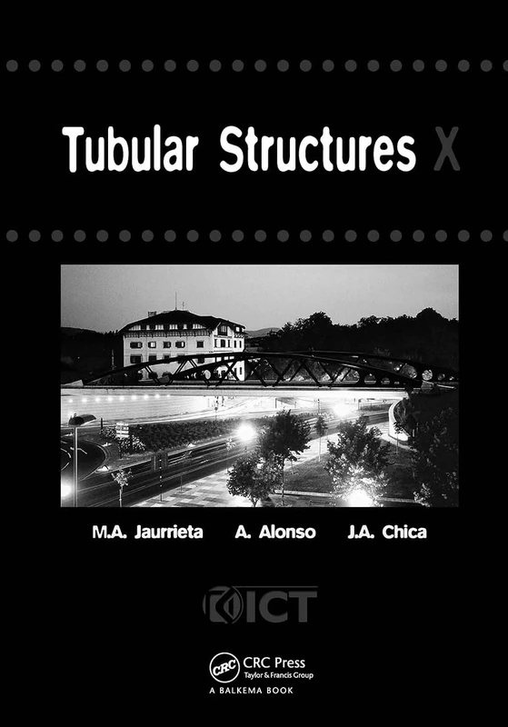 Tubular Structures X: Proceedings of the 10th International Symposium, Madrid, Spain, 18-20 September 2003