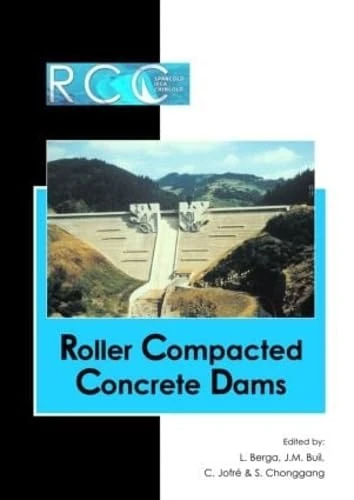 Roller Compacted Concrete Dams - 2 Volumes