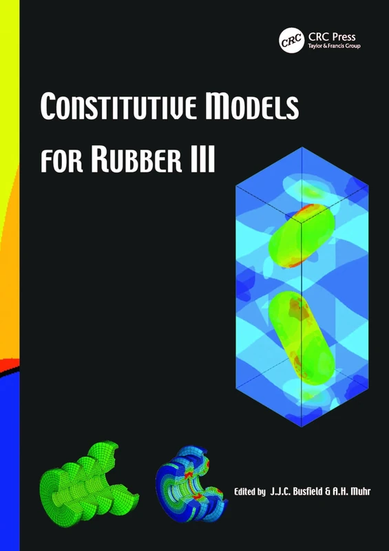 Constitutive Models for Rubber III: Proceedings of the Third European Conference on Constitutive Models for Rubber, London, UK, 15-17 September 2003