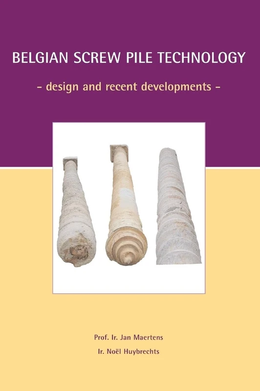 Belgian Screw Pile Technology: Proceedings of the Symposium, May 7 2003, Brussels, Belgium