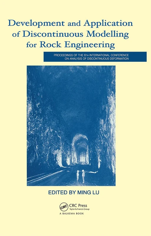 Development and Application of Discontinuous Modelling for Rock Engineering: Proceedings of the 6th International Conference ICADD-6, Trondheim, Norway, 5-8 October 2003