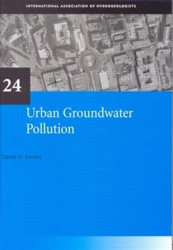 Urban Groundwater Pollution: IAH International Contributions to Hydrogeology 24