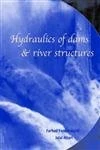 Hydraulics of Dams and River Structures: Proceedings of the International Conference, Tehran, Iran, 26-28 April 2004