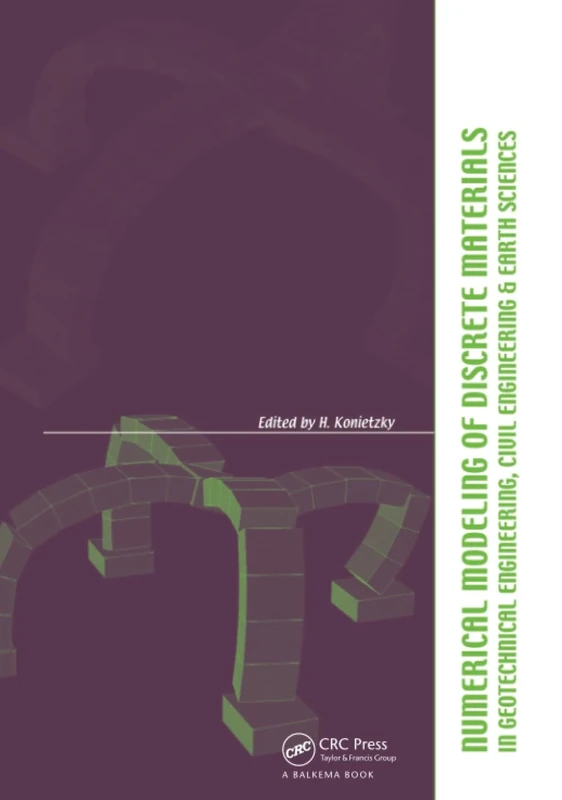 Numerical Modelling of Discrete Materials in Geotechnical Engineering, Civil Engineering and Earth Sciences: Proceedings of the First International ... Germany, 29 September - 1 October 2004
