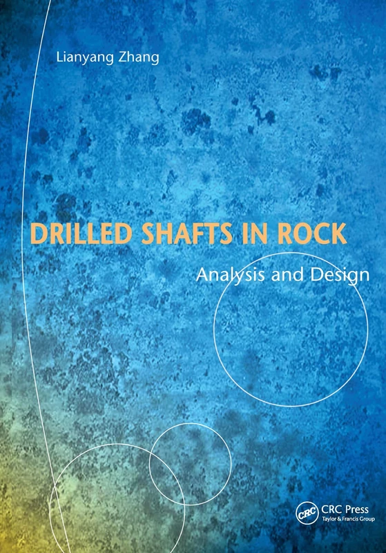 Drilled Shafts in Rock: Analysis and Design