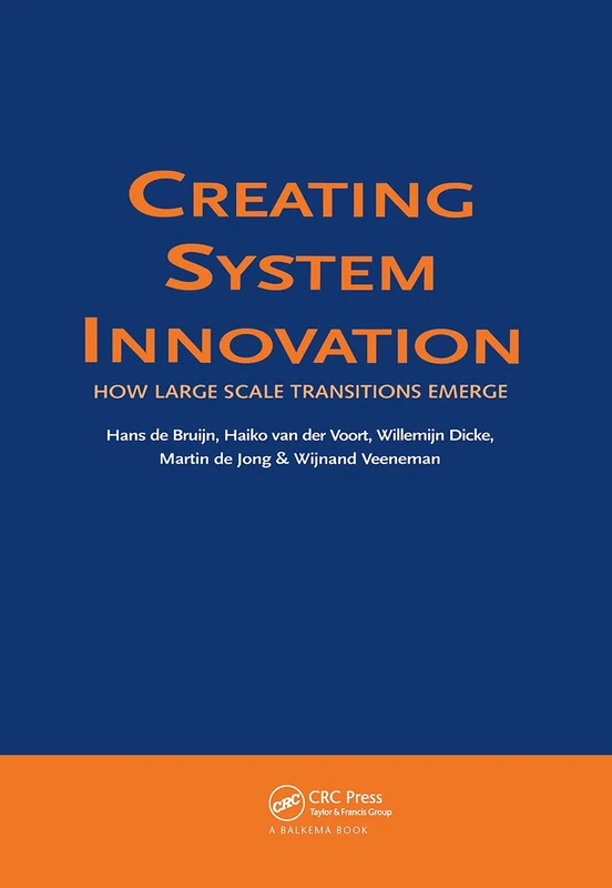 Creating System Innovation: How Large Scale Transitions Emerge