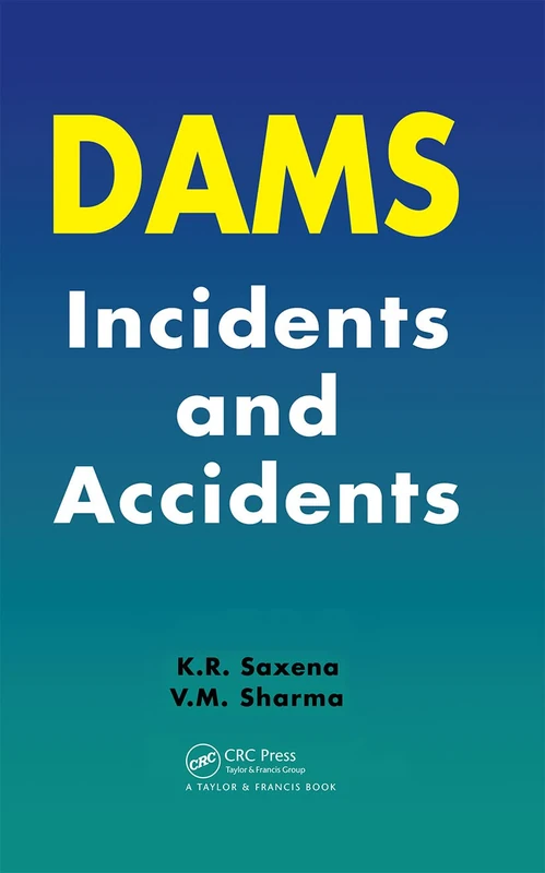 CRC Press - Dams: Incidents and Accidents - Engineering Book
