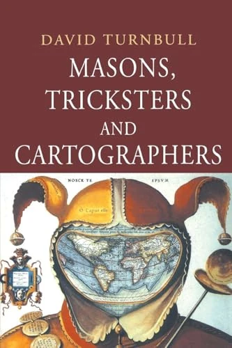 Masons, Tricksters and Cartographers: Comparative Studies in the Sociology of Scientific and Indigenous Knowledge - Image 1